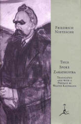 Thus Spoke Zarathustra - Friedrich Wilhelm Nietzsche, Walter Arnold Kaufmann (ISBN: 9780679601753)