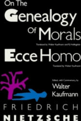 On the Genealogy of Morals and Ecce Homo - Friedrich Nietzsche (ISBN: 9780679724629)