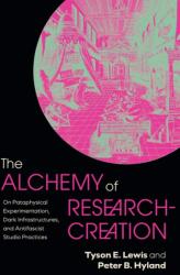 The Alchemy of Research-Creation (ISBN: 9798855806441)