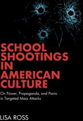 School Shootings in American Culture (ISBN: 9798855804522)