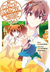 My Instant Death Ability Is So Overpowered, No One in This Other World Stands a Chance Against Me! --AO--, Vol. 10 (ISBN: 9798855435542)