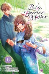 Bride of the Barrier Master, Vol. 6 (ISBN: 9798855433289)