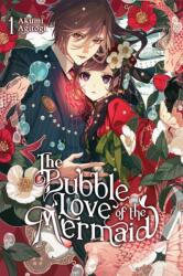 The Bubble Love of the Mermaid, Vol. 1 (ISBN: 9798855430448)