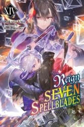 Reign of the Seven Spellblades, Vol. 14 (ISBN: 9798855425956)