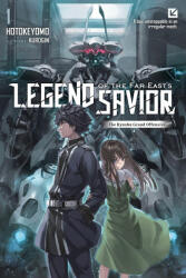 Legend of the Far East's Savior, Vol. 1 - Kurogin, Haydn Trowell (ISBN: 9798855424362)