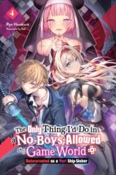 The Only Thing I'd Do in a No-Boys-Allowed Game World, Vol. 4 (ISBN: 9798855424348)