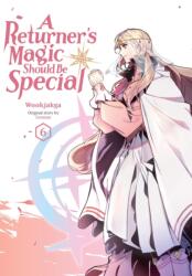 A Returner's Magic Should Be Special, Vol. 6 (ISBN: 9798855419894)