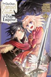 The Do-Over Damsel Conquers the Dragon Emperor, Vol. 7 (ISBN: 9798855419139)