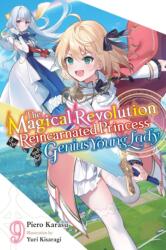 The Magical Revolution of the Reincarnated Princess and the Genius Young Lady, Vol. 9 (ISBN: 9798855418958)