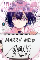 A Pen, Handcuffs, and a Common-Law Marriage, Vol. 1 (ISBN: 9798855417913)