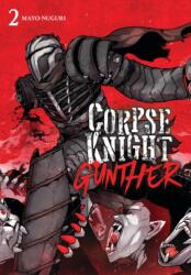 Corpse Knight Gunther, Vol. 2 (ISBN: 9798855417838)