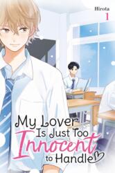 My Lover Is Just Too Innocent to Handle, Vol. 1 (ISBN: 9798855417272)