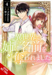 IN ANOTHER WORLD MY SISTER STOLE MY V04 - V04 (ISBN: 9798855415667)