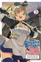 From Old Country Bumpkin to Master Swordsman, Vol. 5 (ISBN: 9798855415056)