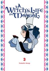 A Witch's Life in Mongol, Vol. 3 (ISBN: 9798855414257)