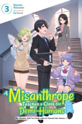 A Misanthrope Teaches a Class for Demi-Humans, Vol. 3 (ISBN: 9798855410808)