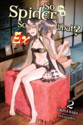 So I'm a Spider, So What? Ex, Vol. 2 (ISBN: 9798855410556)