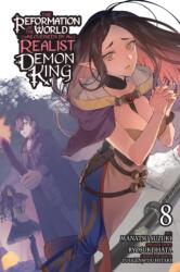 The Reformation of the World as Overseen by a Realist Demon King, Vol. 8 (ISBN: 9798855407792)