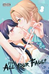 It's All Your Fault, Vol. 3 (ISBN: 9798855403695)
