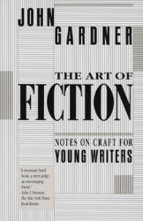 Art of Fiction - John Gardner (ISBN: 9780679734031)