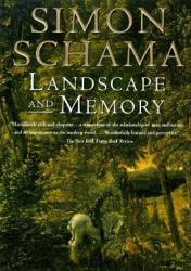 Landscape and Memory - Simon Schama (ISBN: 9780679735120)