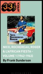 Nico, Rochereau, Roger & L'African Fiesta - Volume 1 (ISBN: 9798765119716)