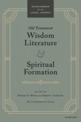 Old Testament Wisdom Literature and Spiritual Formation (ISBN: 9798400520181)