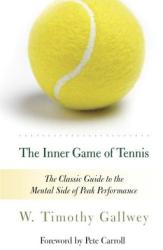 Inner Game of Tennis - Timothy W. Gallwey (ISBN: 9780679778318)