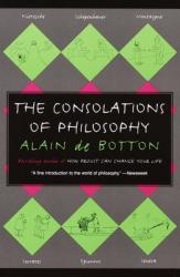 The Consolations of Philosophy - Alain de Botton (ISBN: 9780679779179)