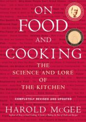 On Food and Cooking - Harold McGee (ISBN: 9780684800011)