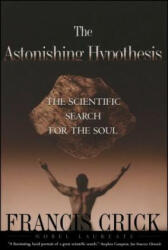 Astonishing Hypothesis (Us) _p - CRICK FRANCIS (ISBN: 9780684801582)