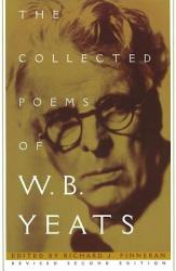 The Collected Poems of W. B. Yeats - W. B. Yeats, Richard J. Finneran, Richard J. Finneran (ISBN: 9780684807317)