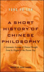 Short History of Chinese Philosophy - Yu-Lan Fung (ISBN: 9780684836348)