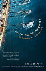 Rowing Against the Current: On Learning to Scull at Forty (ISBN: 9780684863306)