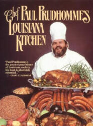 Chef Prudhomme's Louisiana Kitchen (ISBN: 9780688028473)