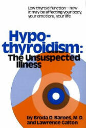 Hypothyroidism - Broda O. Barnes, Lawrence Galton (ISBN: 9780690010299)