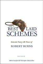 The Best Laid Schemes: Selected Poetry and Prose of Robert Burns (ISBN: 9780691142951)