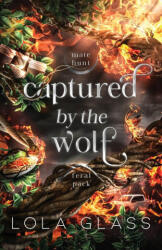 Captured by the Wolf - Lola Glass (ISBN: 9798349563218)