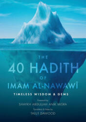 The 40 Hadith of Imam al-Nawawi - Imam al-Nawawi (ISBN: 9798349318986)