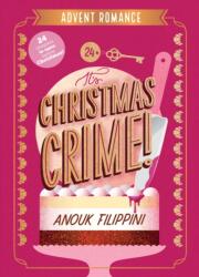 It's Christmas Crime! (ISBN: 9798347118960)