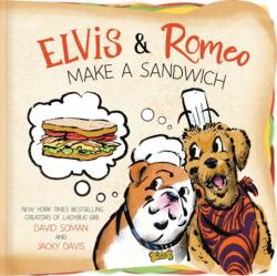 An Elvis & Romeo Make a Sandwich (ISBN: 9798347109920)