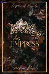 His Empress - ROSSI EMILIA (ISBN: 9798347039012)
