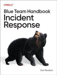 Blue Team Handbook: Incident Response (ISBN: 9798341661264)