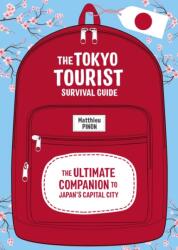 The Tokyo Tourist Survival Guide (ISBN: 9798337404417)