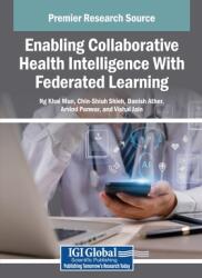 Enabling Collaborative Health Intelligence With Federated Learning (ISBN: 9798337333076)