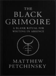 The Black Grimoire - Matthew Petchinsky (ISBN: 9798330305520)