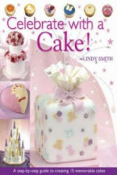 Celebrate with a Cake - Lindy Smith (ISBN: 9780715318454)