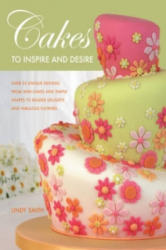 Cakes to Inspire and Desire - Lindy Smith (ISBN: 9780715324974)