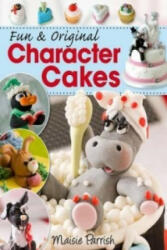 Fun and Original Character Cakes - Maisie Parrish (ISBN: 9780715330050)