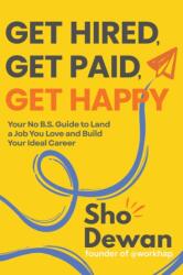 Get Hired, Get Paid, Get Happy (ISBN: 9798318601941)